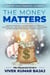 The Money Matters - INVESTMENTS