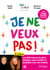 Je ne veux pas ! : Encore plus d’astuces pour faciliter le quotidien avec vos enfants - Les 600 astuces de deux pédopsys pour faciliter le quotidien avec vos enfants