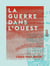 La Guerre dans l'ouest - Campagne de 1870-1871