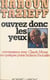 Ouvrez donc les yeux - Conversations avec Claude Mossé sur quelques points brûlants d'actualité