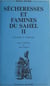 Sécheresses et famines du Sahel (2) - Paysans et nomades