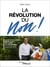La révolution du Non ! - Quand les salariés bousculent les lignes de l'entreprise, assument leurs envies et décident de leur vie