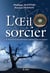 L'Œil du sorcier - Une histoire d'envoûtement aujourd'hui en France