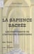 La sapience sacrée (1). Les fondements de l'initiation chrétienne