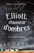 Elliott, chasseur d’ombres - Le commandant
