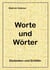 Worte und Wörter - Gedanken und Einfälle