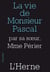 La vie de Mr Pascal