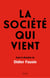 La Société qui vient - sous la direction de Didier Fassin
