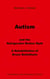 Autism and the Refrigerator Mother Myth - A Rehabilitation of  Bruno Bettelheim