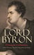 LORD BYRON Ultimate Collection: 300+ Poems, Verses, Dramas & Tales - Manfred, Cain, The Prophecy of Dante, The Prisoner of Chillon, Fugitive Pieces, Childe Harold's Pilgrimage, Don Juan, The Giaour…