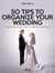 50 Tips to Organize your Wedding - A step-by-step guide to make your dream-day come true