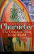 Character: The Grandest Thing in the World (Unabridged) - From the Renowned Author of Inspirational Works like How to Get what You Want, Prosperity and How to Get It, The Miracles of Right Thought, Self-Investment and Masterful Personality