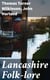 Lancashire Folk-lore - Illustrative of the Superstitious Beliefs and Practices, Local Customs and Usages of the People of the County Palatine