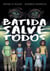 Batida Salve Todos - Corra, esconda-se, reze