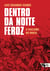 Dentro da noite feroz - O fascismo no Brasil