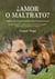 ¿Amor o maltrato? - Reflexiones y claves para entender mejor el entorno del perro