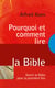Pourquoi et comment lire la Bible - Ouvrir la Bible pour la première fois