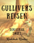 Gullivers Reisen - Kinderbuch-Klassiker