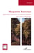 Marguerite Yourcenar - Dimensions constitutives de l’existence humaine dans l’œuvre romanesque