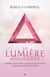 La lumière vous va si bien - Comment répondre aux appels de votre âme et nourrir votre splendeur