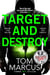 Target and Destroy - Ex MI5 agent Tom Marcus returns with a pulse-pounding new thriller