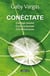 Conéctate - Contigo mismo, con los demás, con el universo