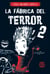 La fábrica del terror 2