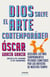 Dios salve el arte contemporáneo - Descubre los más sorprendentes pecados cometidos por los artistas de nuestro tiempo