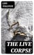 The Live Corpse
