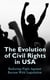 The Evolution of Civil Rights in USA: Enduring Fight Against Racism With Legislation - Civil Rights Law and Supreme Court Decisions Involving Race Discrimination - A Comprehensive Law Collection
