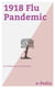 e-Pedia: 1918 Flu Pandemic - The 1918 flu pandemic (January 1918 – December 1920) was an unusually deadly influenza pandemic, the first of the two pandemics involving H1N1 influenza virus