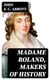 Madame Roland, Makers of History