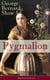 Pygmalion (Illustrated Edition) - A Satirical Take on English Language and Englishmen From the Author of Renowned Plays like Mrs. Warren's Profession, Arms and The Man, Caesar And Cleopatra,  Man and Superman