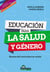 Educación para la salud y género - Escenas del currículum en acción.