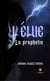 L’élue - La prophétie