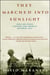 They Marched Into Sunlight - War and Peace Vietnam and America October 1967