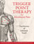 Trigger Point Therapy for Myofascial Pain - The Practice of Informed Touch