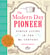 The Modern-Day Pioneer - Simple Living in the 21st Century