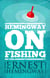 Hemingway on Fishing