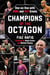 Champions of the Octagon - One-on-One with MMA and UFC Greats