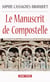 Le Manuscrit de Compostelle - Roman historique