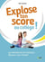 Explose ton score au college ! - le cerveau et ses astuces... reussir, c'est facile !