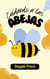 Cuidando a las Abejas - My Unique World, #1