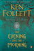 The Evening and the Morning - A Novel