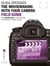 The Moviemaking with Your Camera Field Guide - The Essential Guide to Shooting Video with HDSLRs and Digital Cameras