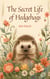 The Secret Life of Hedgehogs - The Secret Life of, #8