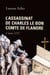 L'assassinat de Charles Le Bon, comte de Flandre - 2 mars 1127
