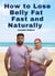 How to Lose Belly Fat Fast and Naturally