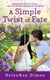 A Simple Twist of Fate