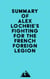Summary of Alex Lochrie's Fighting for the French Foreign Legion